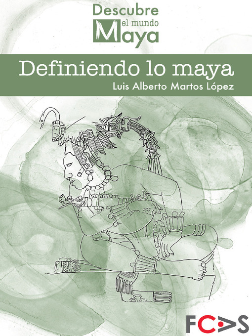 Title details for Definiendo lo maya by Dr. Luis Alberto Martos - Available